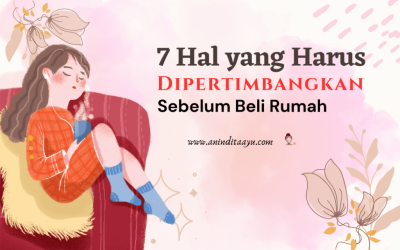 7 Hal yang Harus Dipertimbangkan Sebelum Beli Rumah